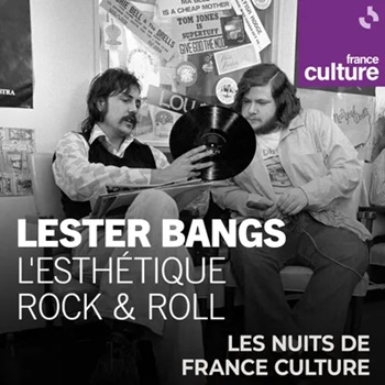 Lester Bangs France Culture