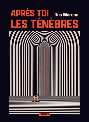 Après toi les ténèbres – Gus Moreno 