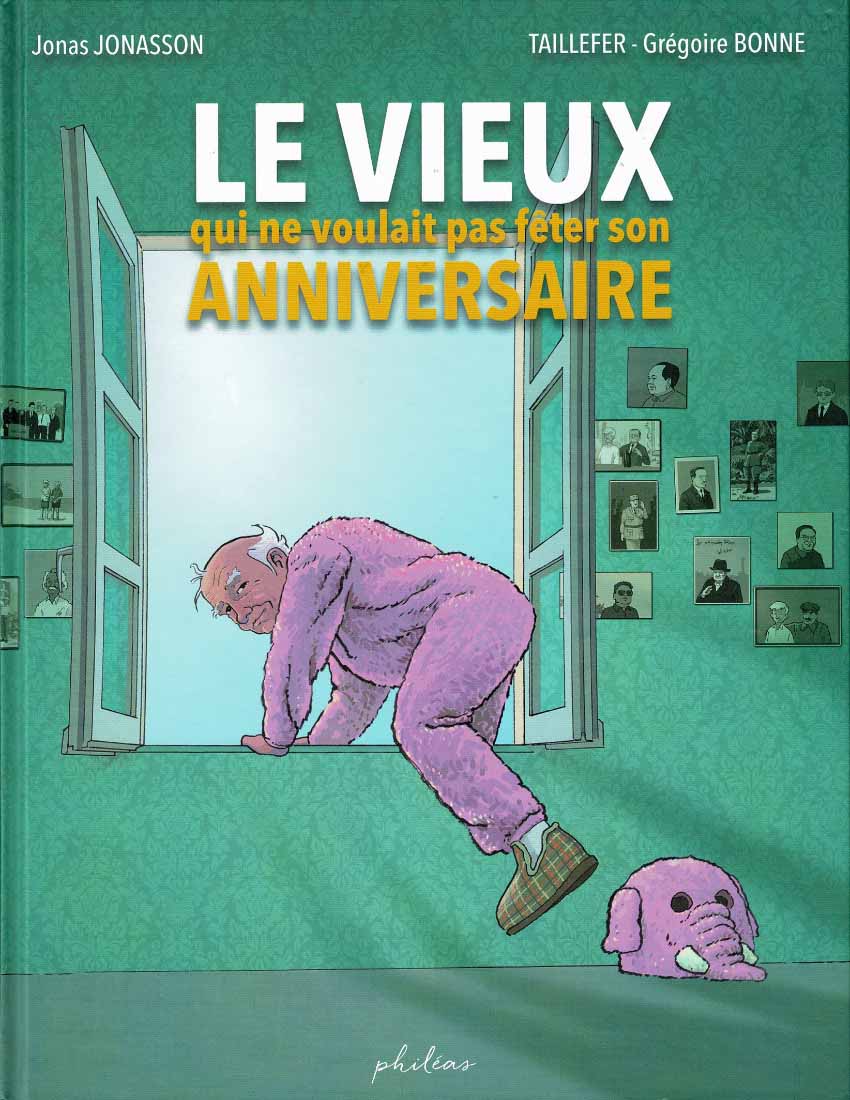 Le vieux qui ne voulait pas fêter son anniversaire - Taillefer et Grégoire Bonne 