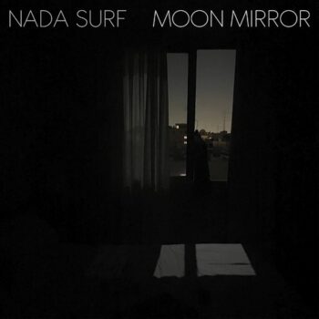 Nada Surf – Moon Mirror