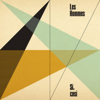 Les Hommes – Sì, Così