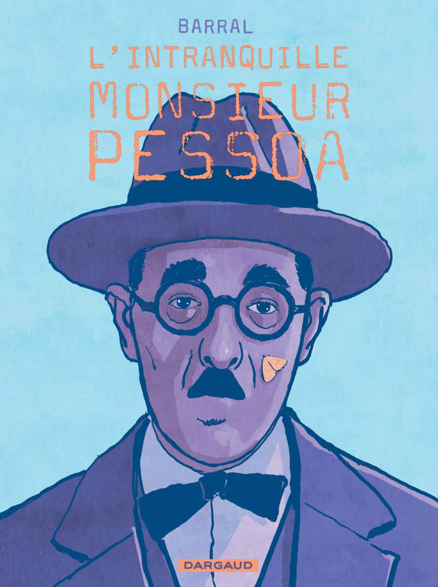 L'Intranquille Monsieur Pessoa - Nicolas Barral