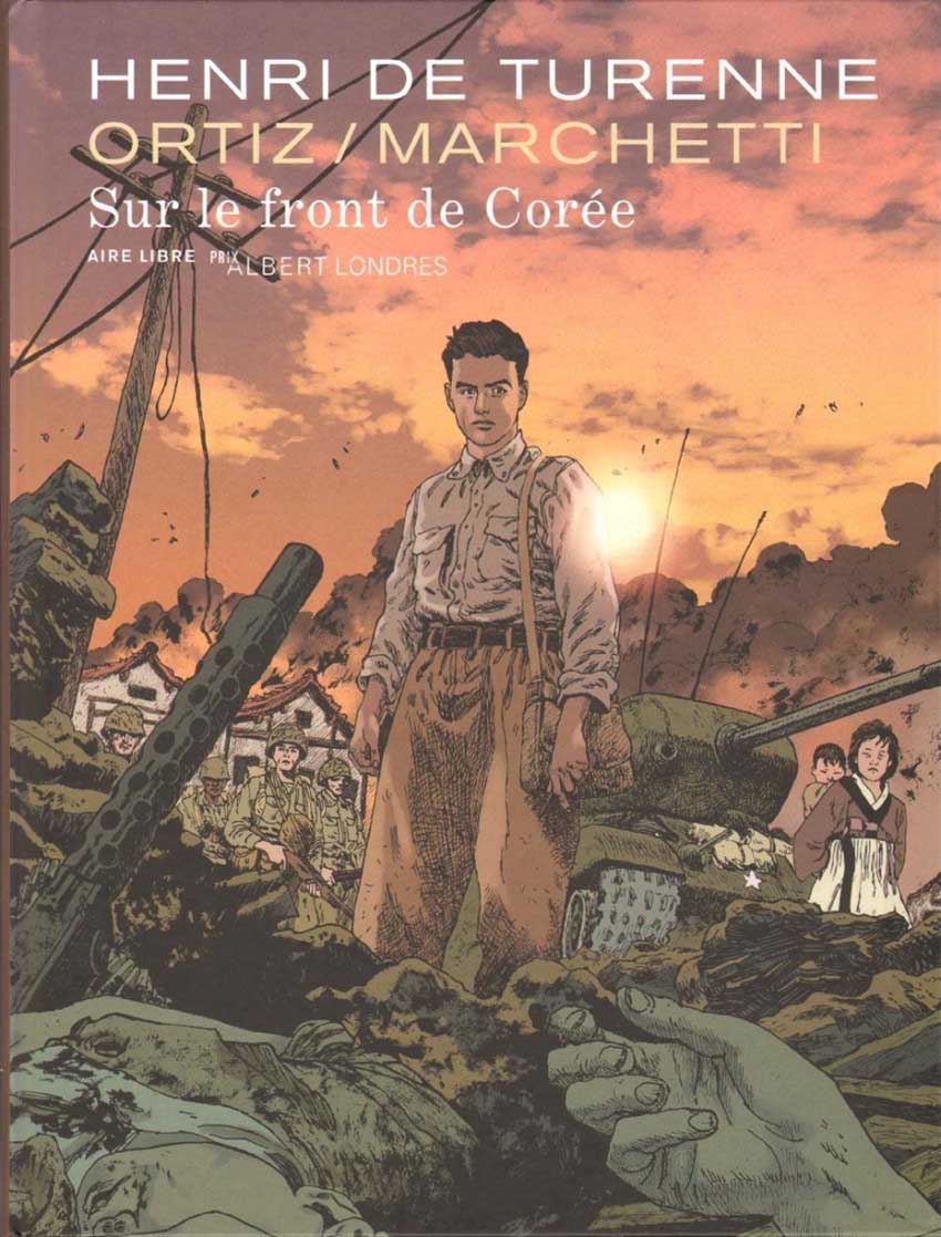 Sur le front de Corée - Stéphane Marchetti et Rafael Ortiz