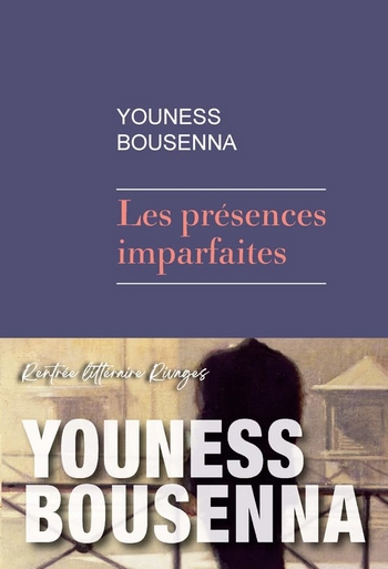 Les présences imparfaites - Youness Bousenna