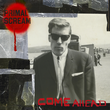 primal-scream-come-ahead