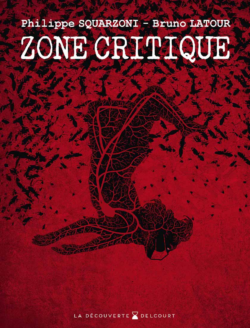 Zone critique – Philippe Squarzoni et Bruno Latour