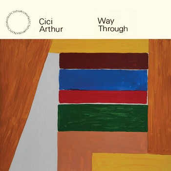 Cici Arthur - Way Through Cici Arthur