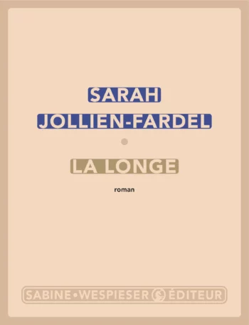 " La Longe", de Sarah Jollien-Fardel